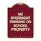 Signmission No Overnight Parking on School Property Heavy-Gauge Aluminum Sign, 24" x 18", BU-1824-23836 A-DES-BU-1824-23836 - alternate 1